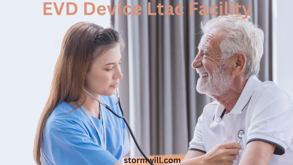 Managing EVD Devices in an LTAC Facility