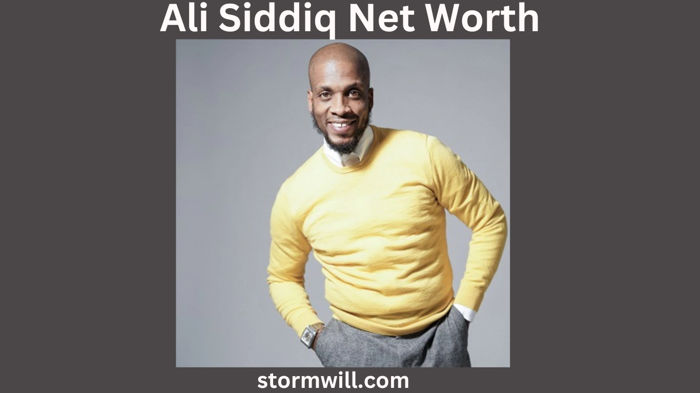 Ali Siddiq Net Worth