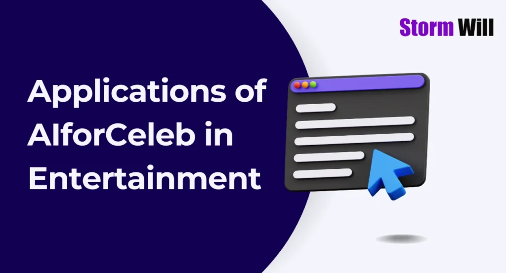 Applications of AIforCeleb in Entertainment