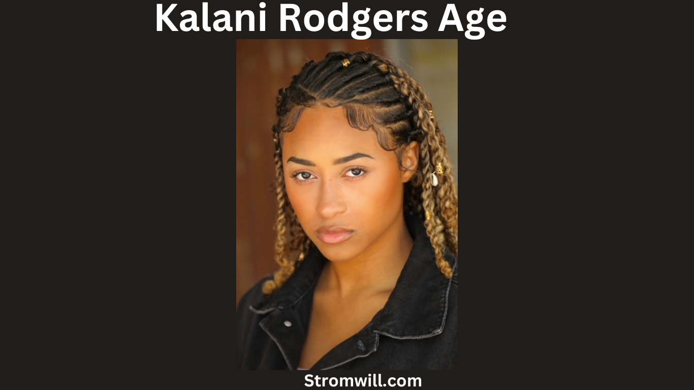 Kalani Rodgers Age