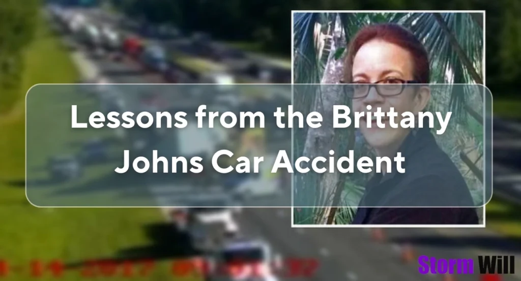 Lessons from the Brittany Johns Car Accident